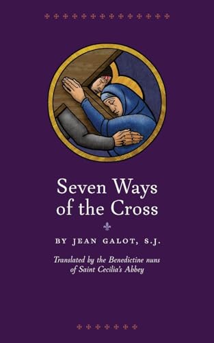 Seven Ways of the Cross von Angelico Press