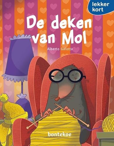 De deken van mol (Lekker kort!) von Bontekoe & Het Tillenbeest