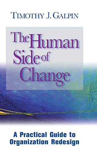 The Human Side of Change: A Practical Guide to Organization Redesign (Jossey Bass Business & Management Series) von JOSSEY-BASS