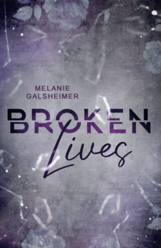 Broken Lives von Independently published