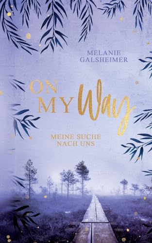 On My Way: Meine Suche nach uns