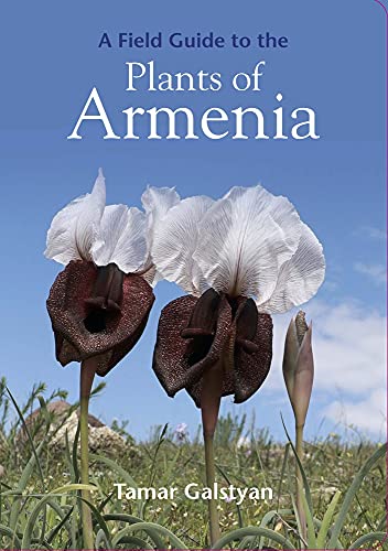 A Field Guide to the Plants of Armenia von Filbert Press