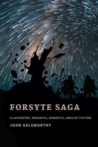 Forsyte Saga: Illustrated, Romantic, Domestic, Realist Fiction von Independently published
