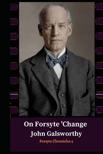 On Forsyte 'Change: Galsworthy Forsyte Chronicles 4 von Independently published