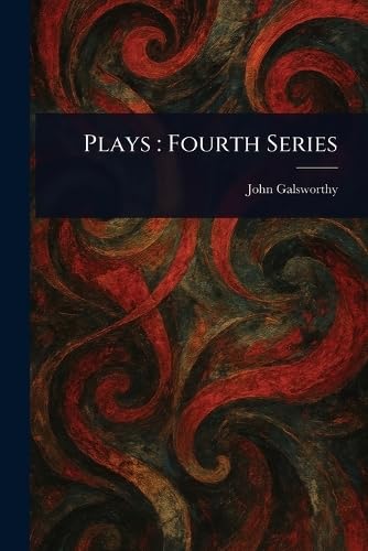 Plays: Fourth Series von Anson Street Press