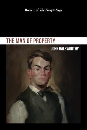 The Man of Property (The Forsyte Saga, Band 1) von Independently published