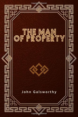 The Man of Property: The Forsyte Saga Book 1 von Independently published