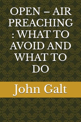 OPEN – AIR PREACHING : WHAT TO AVOID AND WHAT TO DO von Independently published