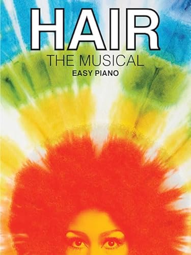 Hair: The Musical (Easy Piano): Noten, Songbook für Klavier (Easy Piano Vocal Selections) von Music Sales