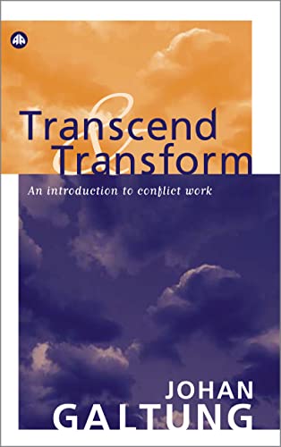 Transcend and Transform: An Introduction to Conflict Work (Peace by Peaceful Means) von Pluto Press