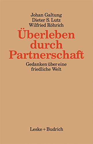 Überleben durch Partnerschaft: Gedanken uber eine friedliche Welt (Kieler Beitrage zur Politik und Sozialwissenschaft) (German Edition): Gedanken über ... Politik und Sozialwissenschaft, 1, Band 1) von VS Verlag für Sozialwissenschaften