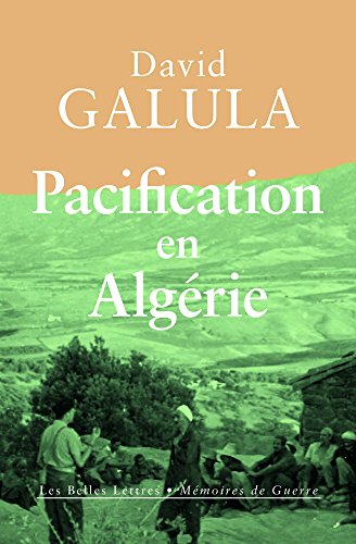 Pacification En Algerie: 1956-1958 (Memoires De Guerre, Band 17)