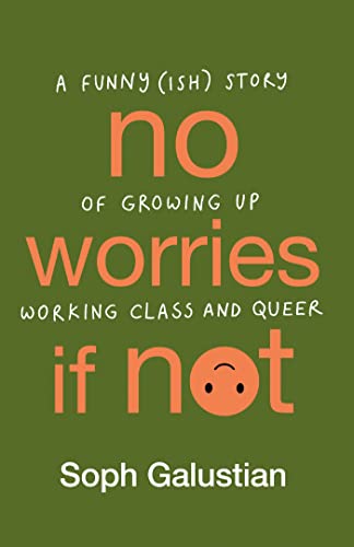 No Worries If Not: A Funny(ish) Story of Growing Up Working Class and Queer von Radar