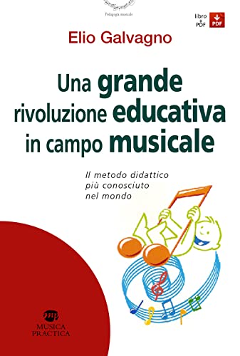 Una grande rivoluzione educativa in campo musicale. Il metodo didattico più conosciuto al mondo. Con Contenuto digitale per download e accesso online (Pedagogia musicale) von Musica Practica
