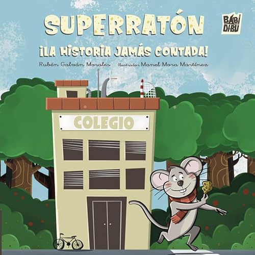 Superratón: ¡La historia jamás contada! (EL EQUILIBRIO DE MORFEO, Band 0) von BABIDI-BÚ