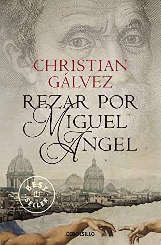 Rezar por Miguel Ángel (Crónicas del Renacimiento 2) (Best Seller, Band 2) von DEBOLSILLO