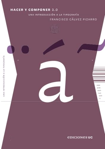 Hacer y componer 2.0: Una introducción a la tipografía Hacer y componer 2.0: Una introducción a la tipografía von Ediciones UC