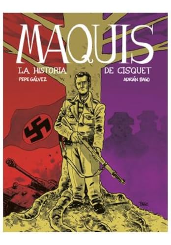 MAQUIS. LA HISTORIA DE CISQUET von Desfiladero Ediciones