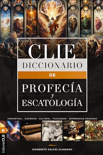 Diccionario de profecía y escatología von CLIE