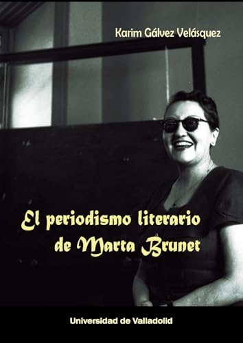 EL PERIODISMO LITERARIO DE MARTA BRUNET EL PERIODISMO LITERARIO DE MARTA BRUNET von Ediciones Universidad de Valladolid