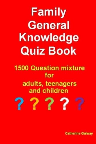 Family General Knowledge Quiz Book: 1500 Question mixture for adults, teenagers and children von CreateSpace Independent Publishing Platform