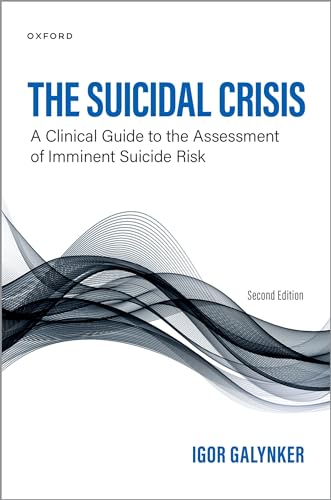 The Suicidal Crisis: Clinical Guide to the Assessment of Imminent Suicide Risk von Oxford University Press Inc