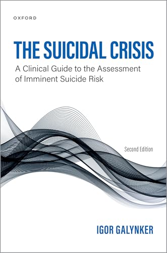 The Suicidal Crisis: Clinical Guide to the Assessment of Imminent Suicide Risk von Oxford University Press Inc