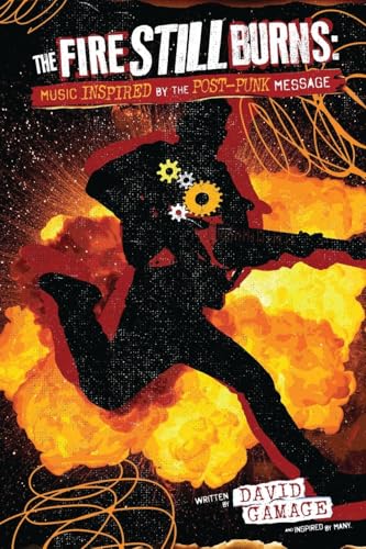 The Fire Still Burns: Music inspired by the post-punk message von Earth Island Books