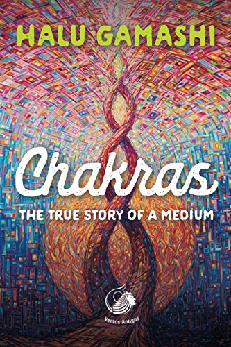 Chakras: The true story of a medium von Independently published