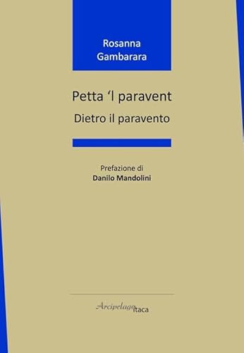 Petta 'l paravent. Dietro il paravento (Altrimari) von Arcipelago Itaca