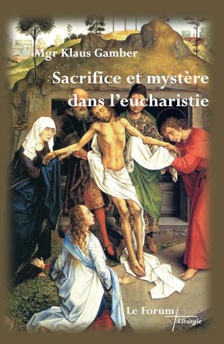 Sacrifice et mystère dans l'eucharistie von ARTEGE