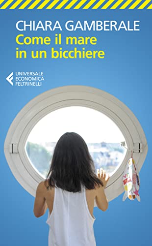 Come il mare in un bicchiere (Universale economica) von Feltrinelli