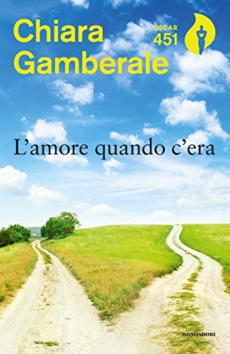 L'amore quando c'era (Oscar 451) von Mondadori