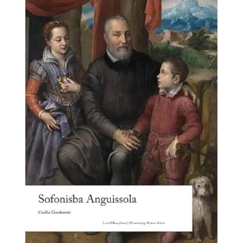 Sofonisba Anguissola (Illuminating Women Artists)