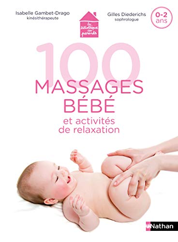 100 massages bébé et activités de relaxation: 0-2 ans von NATHAN