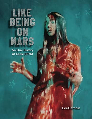 Like Being on Mars - An Oral History of Carrie (1976) von BearManor Media