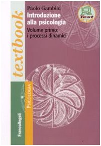 Introduzione alla psicologia. I processi dinamici (Vol. 1) (Serie di psicologia)