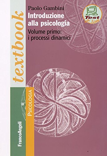 Introduzione alla psicologia. I processi dinamici (Vol. 1) (Serie di psicologia)