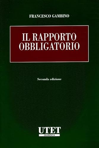Il rapporto obbligatorio (Trattato di diritto civile) von Utet Giuridica