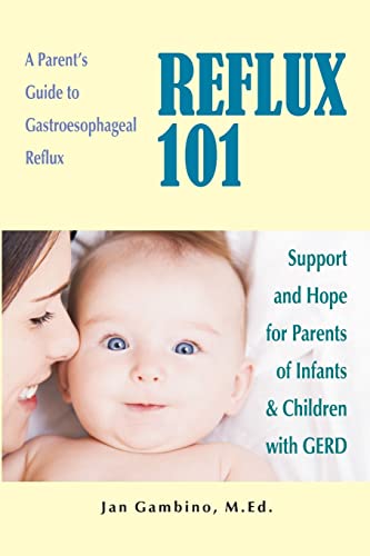 Reflux 101: A Parent's Guide to Gastroesophageal Reflux