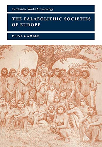 Palaeolithic Societies Europe 2ed (Cambridge World Archaeology Series) von Cambridge University Press