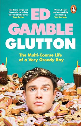 Glutton: The Multi-Course Life of a Very Greedy Boy von Penguin