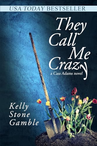 They Call Me Crazy (A Cass Adams Novel, Band 1) von Red Adept Publishing