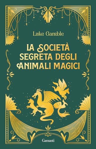 La società segreta degli animali magici (Elefanti bestseller) von Garzanti