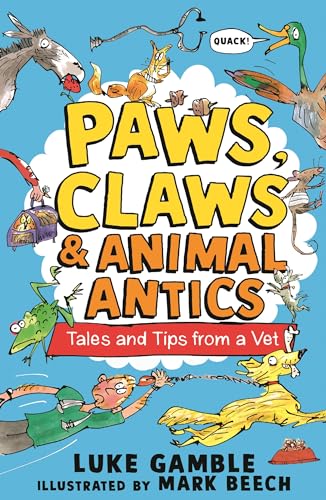 Paws, Claws and Animal Antics: Tales and Tips from a Vet von WALKER BOOKS