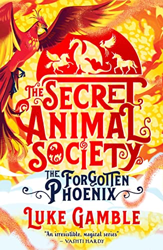 The Secret Animal Society: The Forgotten Pheonix von Scholastic UK