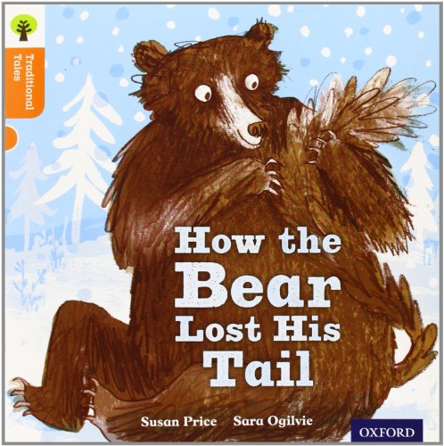 Oxford Reading Tree Traditional Tales: Level 6: The Bear Lost Its Tail von Oxford University Press