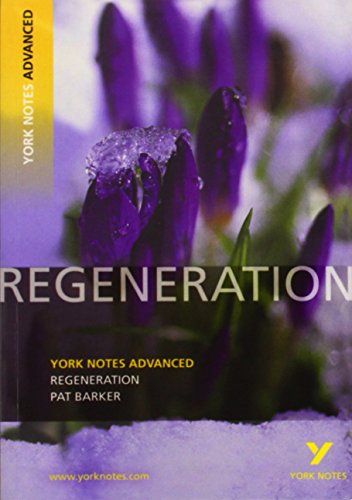 Regeneration: Text in English (York Notes Advanced) von LONGMAN