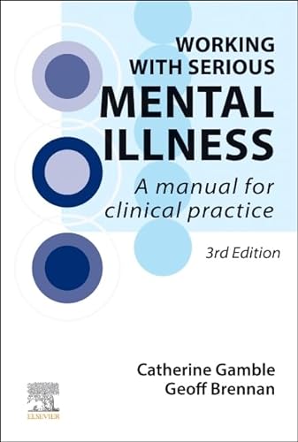 Working With Serious Mental Illness: A Manual for Clinical Practice von Elsevier