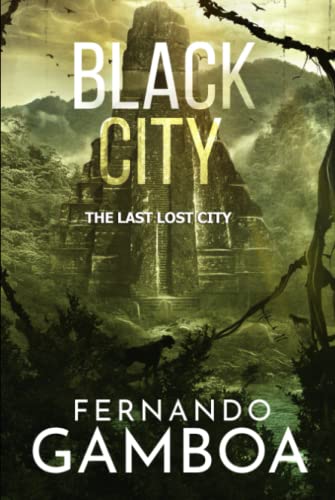 Black City: The Last Lost City (Ulysses Vidal Adventure Series, Band 2) von Independently published